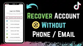 Recover Your TikTok Account Without Email Or Phone Number