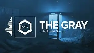 Late Night Savior - The Gray [HD]
