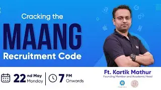 Cracking the MAANG Recruitment Code! Ft. Kartik Mathur