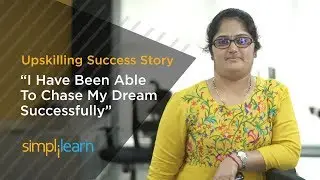 How Dhanya Was Able To Chase Her Dreams With Simplilearn Data Science Course | Simplilearn Reviews