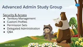 Salesforce Advanced Admin Study Group   Security & Access   part 3