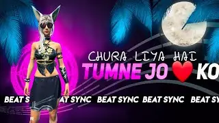 Chura Liya Hai Tumne Jo Dil Ko | Sajaunga Lut Kar Bhi tere badan ki Dali ko Free Fire Tiktok Remix