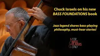 Interview with jazz bass legend Chuck Israels