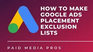 Google Ads Placement Exclusion Lists