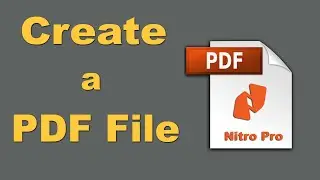 How to Create a PDF File using Nitro Pro