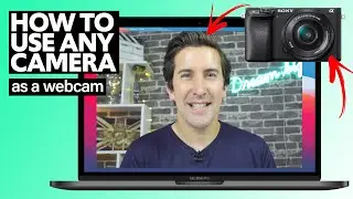 How To Use a Sony, Canon or Panasonic Camera As A Webcam. (Inc A6400, ZV1, 4D, R5, R6, GH5, EOS-R )