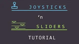 Joystick n Sliders Tutorial