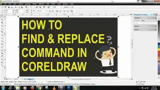 How to Find & Replace command in coreldraw