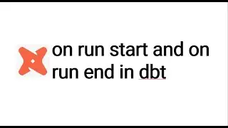 on run start and on run end in dbt