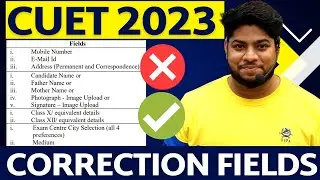 CUET 2023 Application form Correction Window🔥 Important Instructions🔥