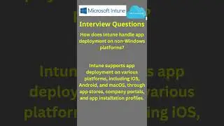 How does Intune handle app deployment on non Windows platforms