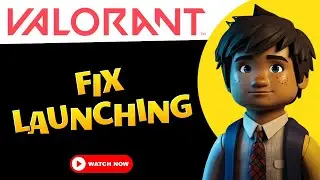 Fixing VALORANT Not Opening (Black Screen/Crashing)