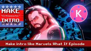 What If Marvels Intro In Kinemaster + Cartoon Your Face Tutorial