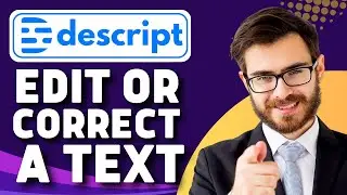 How to Edit Transcript or Correct Text in Descript (Descript Tutorial)