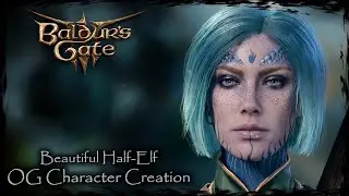 BALDUR'S GATE 3 || Beautiful Half-Elf [Original Character 