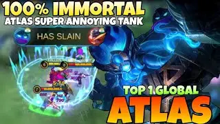 100% IMMORTAL! ATLAS SUPER ANNOYING TANK! Atlas Best Build 2021 | Top 1 Global Atlas | Mobile legend