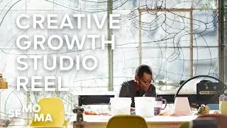 Creative Growth: Studio Reel