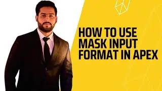 How to Used Mask Input Format in Oracle Apex Form