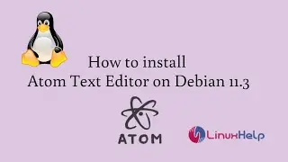 How to install Atom Text Editor on Debian 11.3