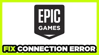 How to FIX Epic Games Connection / Server Error!