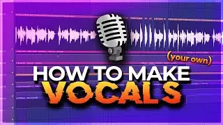 How To Make AMAZING Vocals Even If You Can't Sing