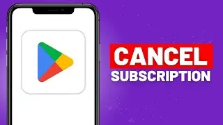 How to Cancel a Subscription in Google Play (Updated 2023)