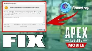 How To Fix Gameloop BugReport | How to Fix Apex Legends Mobile Crashing In gameloop