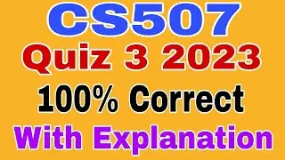 CS507 quiz 3 2023|| cs507 quiz 3 solved 2023||Cs507 quiz 3 spring 2023