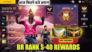 Br Rank Season 40 Rewards & Time Free Fire | New Rank Season 40 Kitne Baje Aayega | Kab Star Hoga