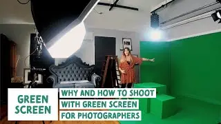 Why and How to shoot with Green Screen for Photographers