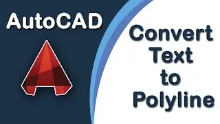 How to Convert Text to Polyline in AutoCAD drawings