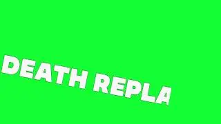 Death Replay Green Screen | Green Screen Effect | Green Screen Clips | Green Screen Animation