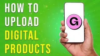 How To Upload Digital Products To Gumroad