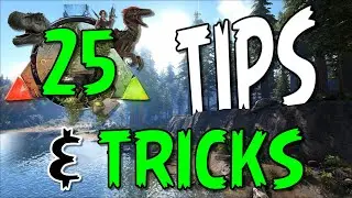 25 Tips & Tricks in ARK: Survival Evolved | PC | PS | Xbox 
