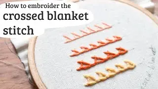 crossed blanket stitch embroidery tutorial