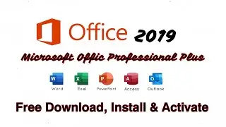 How to Download Install and Activate Microsoft Office 2019 Pro Plus Latest version
