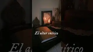 ¿Qué es un ALTAR ONÍRICO? 