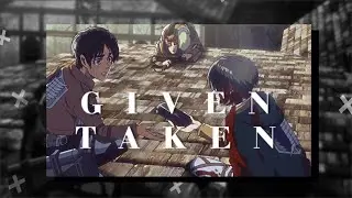 Eren & Levi | Given-Taken