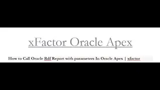 How to Call Oracle Rdf Report with parameters In Oracle Apex | xfactor