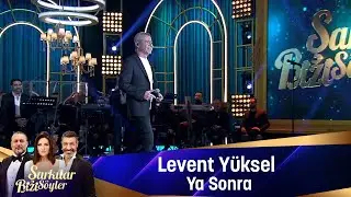 Levent Yüksel - YA SONRA