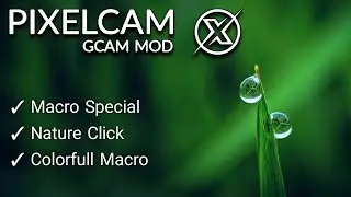 Pixelcam X 3.2 || Best Gcam For Macro & Nature Photography || Update Configs || Android 9 & Up.....