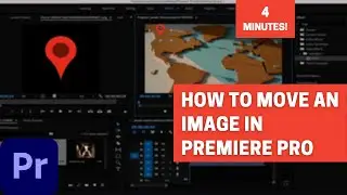 How to Move an Image or Picture - 2 Methods - Premiere Pro CC