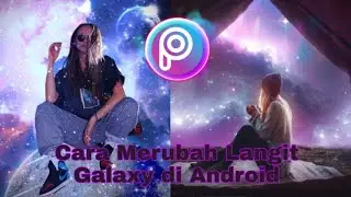 CARA EDIT FOTO LANGIT GALAXY DI PICSART | PicsArt Tutorial