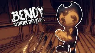 I HURT BENDY'S FEELINGS - Bendy and the Dark Revival (Chapter 1)