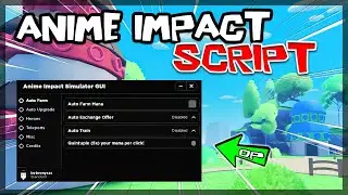 *BEST* Anime Impact Script [2023] Very OP 🔥