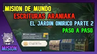 Mision De Mundo Escrituras Araniaka / El Jardin Onirico Parte 2 / 3.0 / Genshin Impact Español