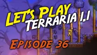 [Episode 36] Terraria - Deathweed!