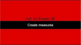 Create Measures Power BI