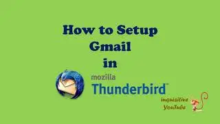 How to Setup Gmail in Mozilla Thunderbird