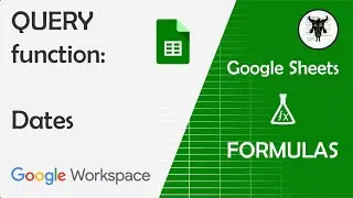 Google Sheets QUERY by dates